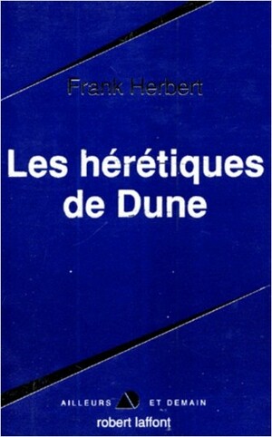 Les Hérétiques de Dune by Frank Herbert