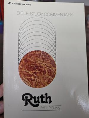 Ruth by Paul P. Enns