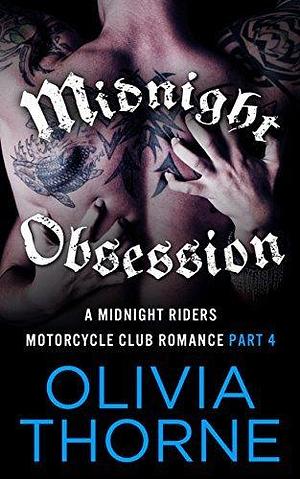 Midnight Obsession: Part 4 by Olivia Thorne, Olivia Thorne