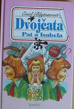 Dvojčata Pat a Isabela by Enid Blyton