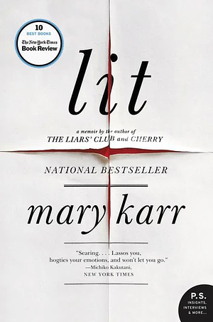 Lit: A Memoir by Mary Karr