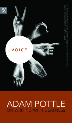 Voice: Adam Pottle on Writing with Deafness by Adam Pottle