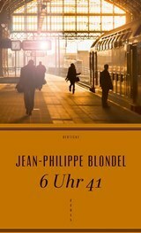 6 Uhr 41 by Jean-Philippe Blondel, Anne Braun