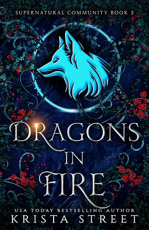 Dragons in Fire by Krista Street