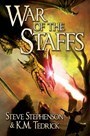 War of the Staffs by Steve Stephenson, K.M. Tedrick