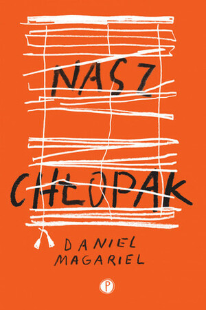 Nasz chłopak by Dobromiła Jankowska, Daniel Magariel