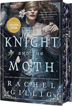 The Knight and the Moth (B&N Exclusive Edition) by Rachel Gillig