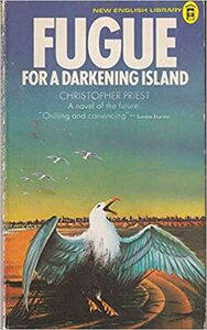 Fugue For A Darkening Island by Christopher Priest