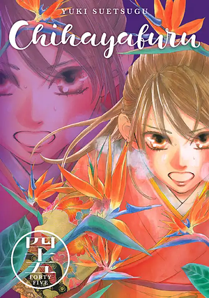 Chihayafuru, Volume 45 by Yuki Suetsugu