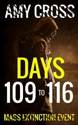 Days 109 to 116 by Amy Cross