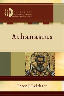 Athanasius by Peter J. Leithart