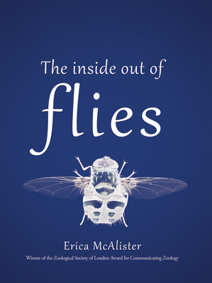 The Inside Out of Flies by Erica McAlister