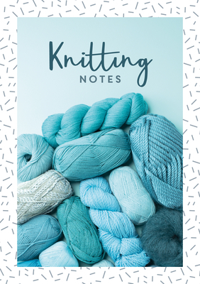 Knitting Notes by David Charles