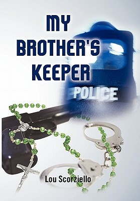 My Brother's Keeper by Lou Scorziello