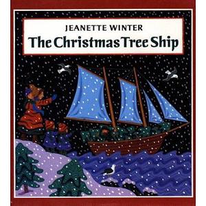 The Christmas Tree Ship by Jeanette Winter