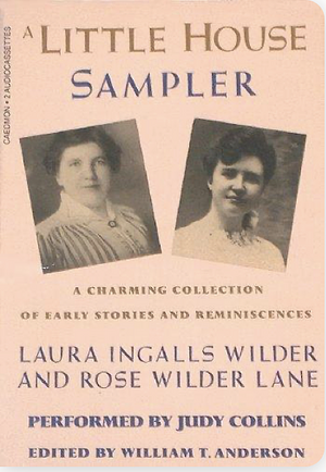 A Little House Sampler by Laura Ingalls Wilder, William Anderson, Rose Wilder Lane