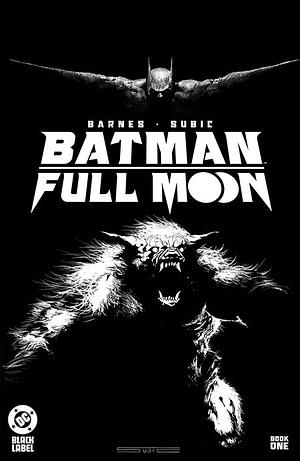 Batman: Full Moon #1 by Rodney Barnes