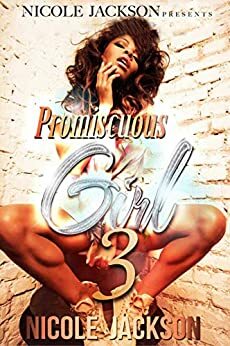 Promiscuous Girl 3 by Nicole Jackson