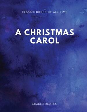 A Christmas Carol by Charles Dickens