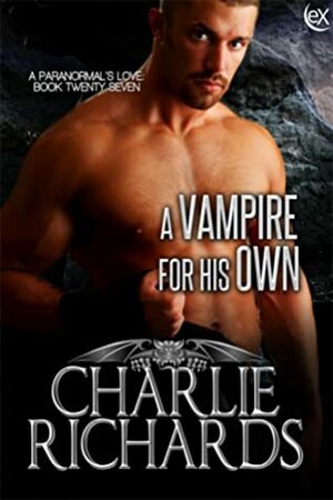 A Vampire for His Own by Charlie Richards