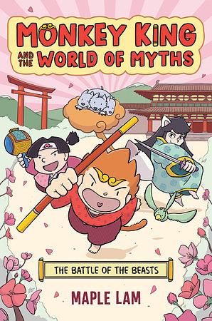 Monkey King and the World of Myths: The Battle of the Beasts by Maple Lam