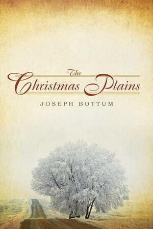 The Christmas Plains by Joseph Bottum