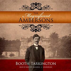 The Magnificent Ambersons by Booth Tarkington