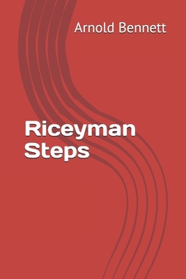 Riceyman Steps by Arnold Bennett