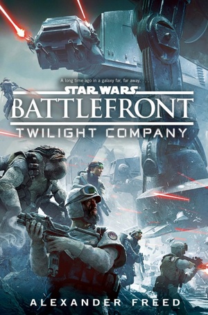 Battlefront: Twilight Company by Alexander Freed