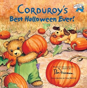 Corduroy's Best Halloween Ever! by Don Freeman