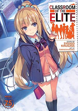 Classroom of the Elite, Vol. 7.5 by Syougo Kinugasa