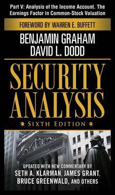 Security Analysis, Part V - Analysis of The Income Account. The Earnings Factor in Common-Stock Valuation by David L. Dodd, Benjamin Graham