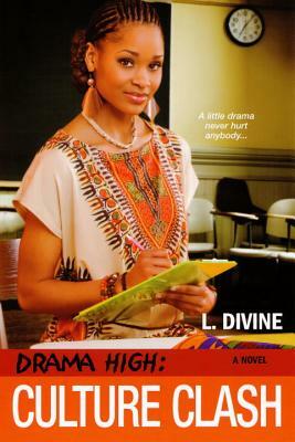 Drama High: Culture Clash by L. Divine