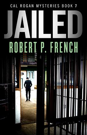 Jailed by Robert P. French, Robert P. French