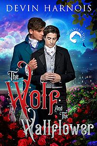 The Wolf and the Wallflower by Devin Harnois