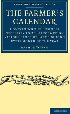 The Farmer's Calendar by Arthur Young