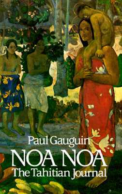 Noa Noa: The Tahitian Journal by Paul Gauguin