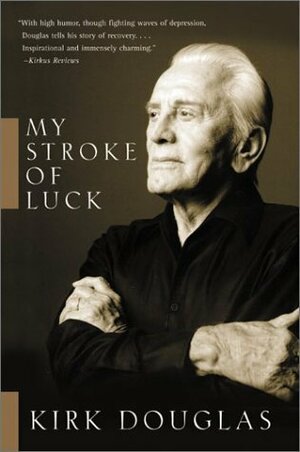 My Stroke of Luck by Kirk Douglas