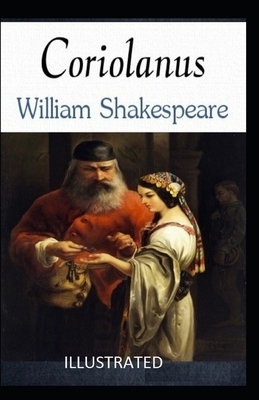 Coriolanus Illustrated by William Shakespeare