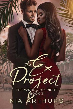 The Ex Project by Nia Arthurs, Nia Arthurs