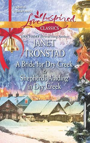 A Bride for Dry Creek and Shepherds Abiding in Dry Creek by Janet Tronstad