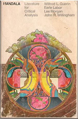 Mandala: Literature for Critical Analysis by Lee Morgan, Earle Labor, John R. Willingham, Wilfred L. Guerin