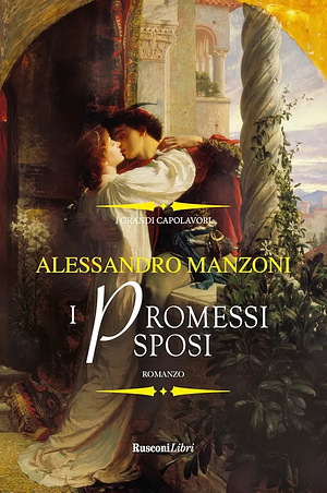 I Promessi Sposi by Alessandro Manzoni