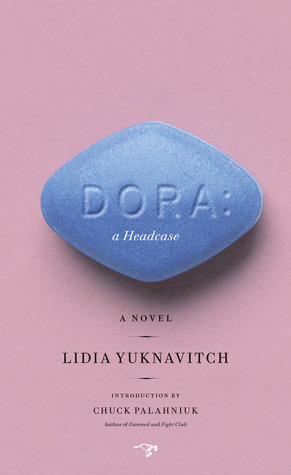 Dora: A Headcase by Lidia Yuknavitch, Chuck Palahniuk