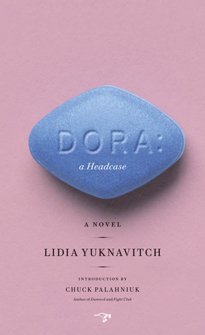 Dora: A Headcase by Lidia Yuknavitch