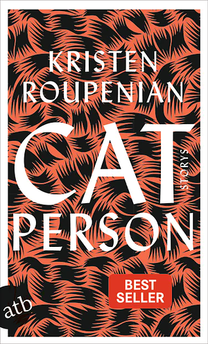 Cat Person: Storys by Kristen Roupenian