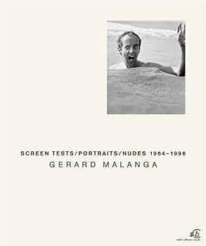 Screen Tests, Portraits, Nudes: 1964 - 1996 by Marc Parent, Patrick Remy