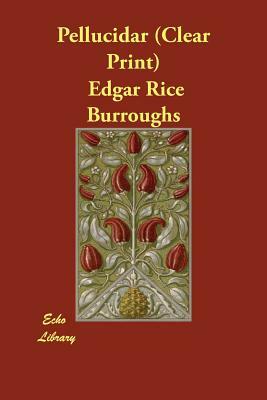 Pellucidar by Edgar Rice Burroughs