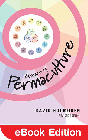Essence of Permaculture by David Holmgren