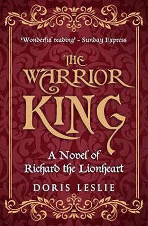 The Warrior King by Doris Leslie
